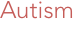 Autism